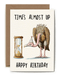 Bewilderbeest Ltd Greeting Card Time Almost Up Card B34